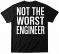 Not the worst Engineer